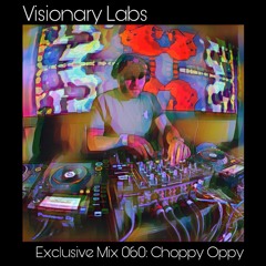 Exclusive Mix 060: Choppy Oppy