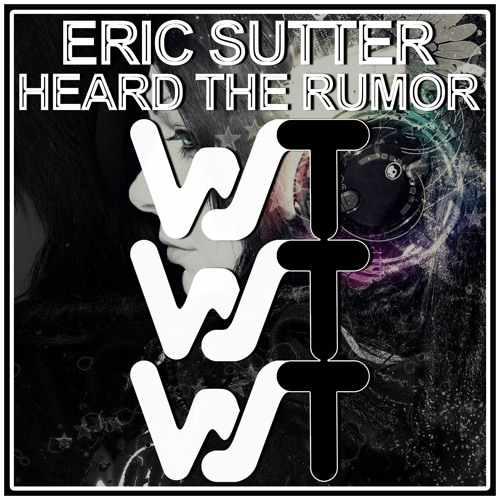 Eric Sutter - Heard The Rumor (Original Mix)