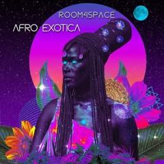 room4space - Afro Exotica 005