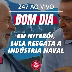 Bom dia 247: Em Niterói, Lula resgata a indústria naval (3.4.24)