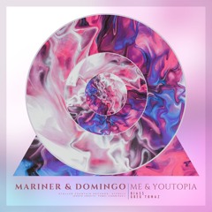 Mariner + Domingo - Me & Youtopia (Diass Radio Edit) [Stellar Fountain]