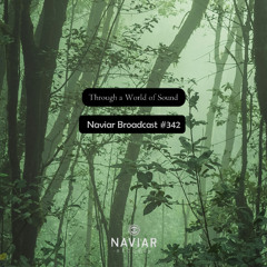 Naviar Broadcast #342 - Through a World of Sound – Wednesday 23rd October 2024