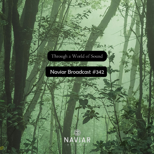 Naviar Broadcast #342 - Through a World of Sound – Wednesday 23rd October 2024