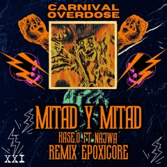 Mitad & Mitad - Kase.o Ft Najwa Remix Epoxicore