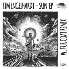 Premiere: Tim Engelhardt - Sun (Fur Coat Remix) [Eleatics Records]
