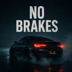 No Brakes