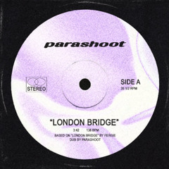 parashoot - London Bridge Dub