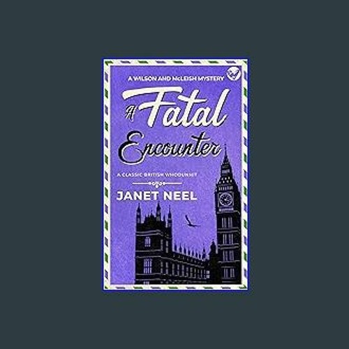 Stream [PDF] eBOOK Read 📚 A FATAL ENCOUNTER an absolutely gripping