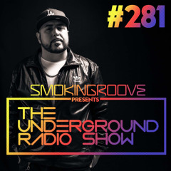 Smokingroove - The Underground Radio Show - 281