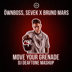 Move Your Grenade (DJ Deaftone Mashup)