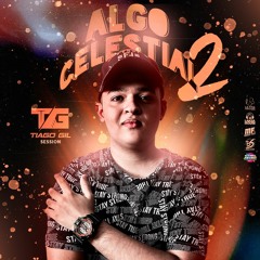 ALGO CELESTIAL 2 (TIAGO GIL SESSION)