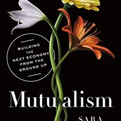 ⚡️PDF ❤️ Mutualism: Building the Next Economy from the Ground Up