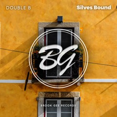 PREMIERE! Double B - Silves Bound (Original Mix) Brook Gee Records