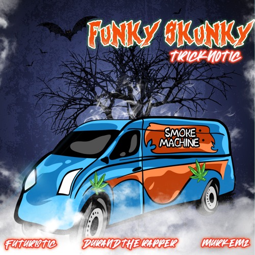 Funky Skunky With Futuristic, Durand The Rapper, Murkemz