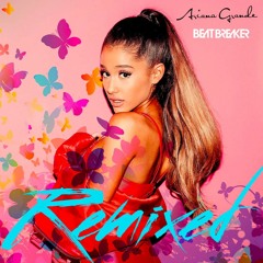 Ariana Grande - Yes, And? (BeatBreaker NYC Penthouse Edit)