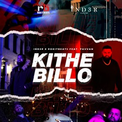 Kithe Billo FT. PAVVAN (Prod.Rokitbeats)