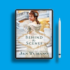 Behind the Scenes by Jen Turano. Free of Charge [PDF]