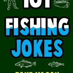 ❤[PDF]⚡  101 Fishing Jokes