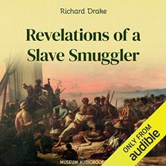 [EBOOK] 🌟 Revelations of a Slave Smuggler: The Autobiography of Captain Richard Drake, an African