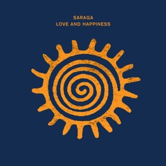Saraga - Love And Happiness