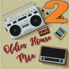 Oldies House Mix 2