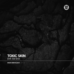 PREMIERE: Dirk Sid Eno - Toxic Skin (Original Mix) [Dear Deer Black]