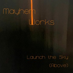 Launch the Sky (Above)