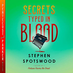 [View] EPUB 📖 Secrets Typed in Blood: A Pentecost and Parker Mystery, Book 3 by  Ste
