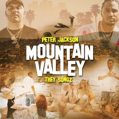 Peter Jackson & Trey Songz - Mountain Valley