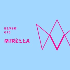BLVSH Collective 015 • mirella