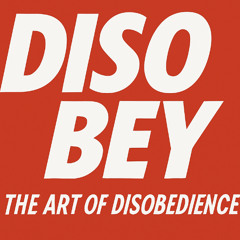The art of disobedience