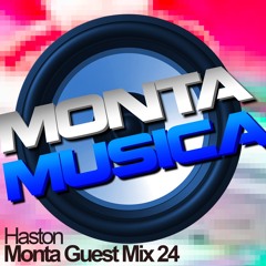 Haston | Monta Guest Mix 24