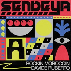 PREMIERE: Rockin Moroccin, Davide Ruberto - Sendeya (Original Mix) [Get Physical Music]