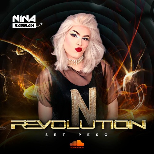 DJ Nina Sabbah - Revolution - Set Peso