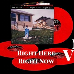 Exclusively Van Halen LIVE! Right Here Right Now VINYL! 2/16/23