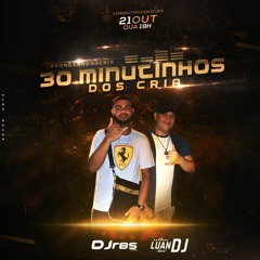 30 MINUTINHOS DOS CRIA [ STUDIO NEVOEIRO PRODUÇOES ] DJ RBS & DJ LUAN
