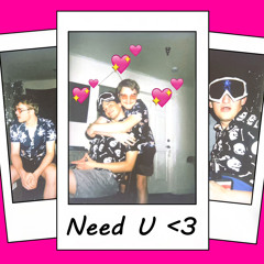 Need U <3 ft. Schlunky