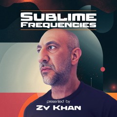 Zy Khan Sublime Frequencies  EPISODE 1 DI FM July