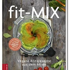 [E-pub] Fit-Mix: Vegane Blitzrezepte aus dem Mixer