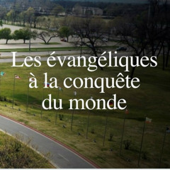 Vincent Miéville et Olivier Favre: « Les évangéliques à la conquête du monde »