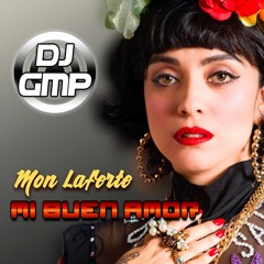 130 - MON LAFERTE - MI BUEN AMOR - DJ GMP