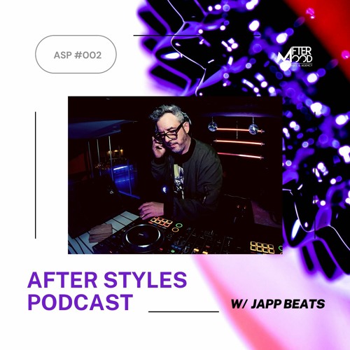 AFTER STYLES PODCAST #004 con Japp Beats (DJ SET)