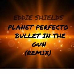 Eddie Shields - Bullet In A Gun (Remix) Sample