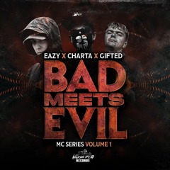 Eazy X Charta - Bad Meets Evil (OUT NOW)