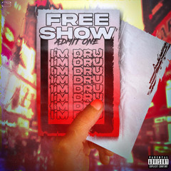 I'm Dru! - Free Show (OUT ON ALL PLATFORMS)