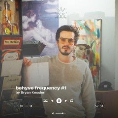 behyve frequency #1 - Bryan Kessler