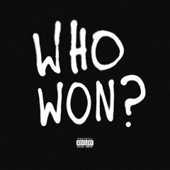WHO WON?- PROD. SAINT JAMES