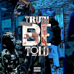 Truth Be Told (Prod. by Cela)