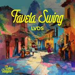 LVDS - Favela Swing // Balkan Bangers 005