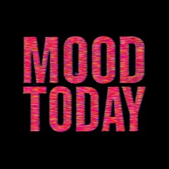 Mood Today (prod. Lof3Vaygo)